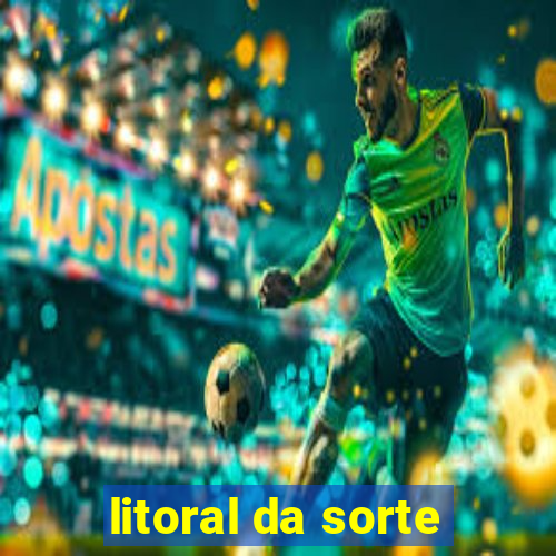 litoral da sorte